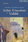 Peygamberler ve Dört Halife Günlerinde Şehir Yönetimi ve Valilik