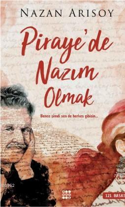 Piraye'de Nazım Olmak