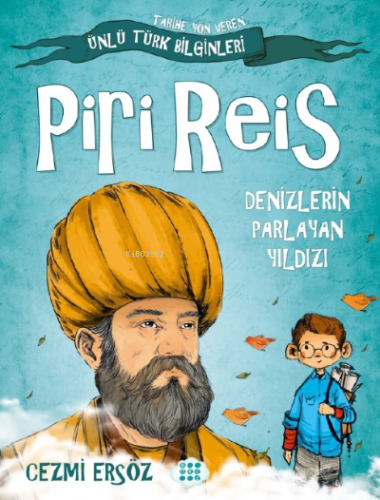 Piri Reis - Denizlerin Parlayan Yıldızı