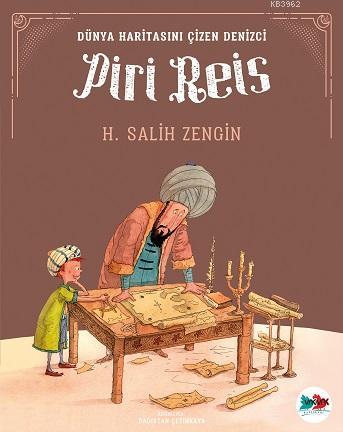 Piri Reis; Dünya Haritasını Çizen Denizci