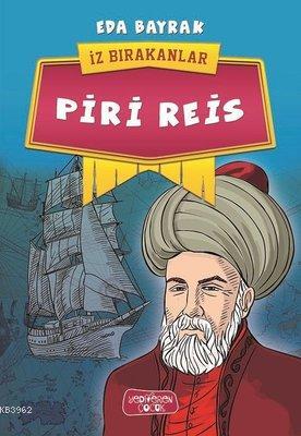 Piri Reis - İz Bırakanlar