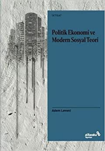 Politik Ekonomi ve Modern Sosyal Teori