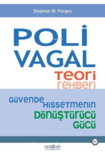 Polivagal Teori Rehberi;Güvende Hissetmenin Dönüştürücü Gücü