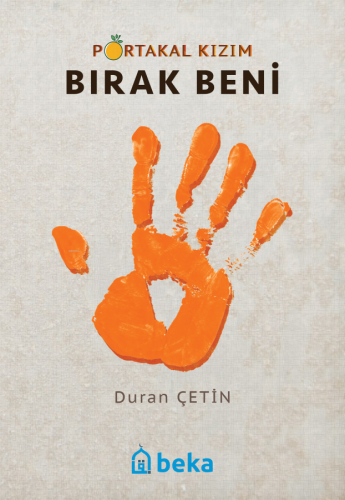 Portakal Kızım - Bırak Beni