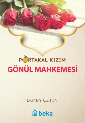 Portakal Kızım - Gönül Mahkemesi