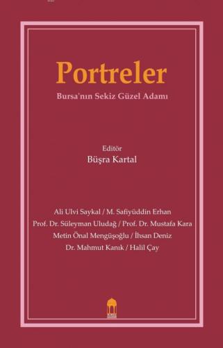 Portreler Bursa'nın Sekiz Güzel Adamı