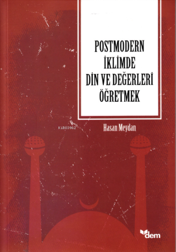 Postmodern İklimde Din Ve Değerleri Öğretmek