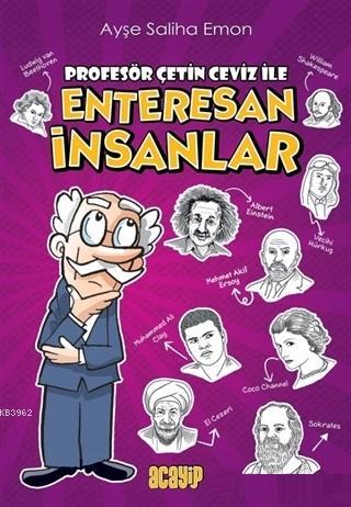 Profesör Çetin Ceviz ile Enteresan İnsanlar