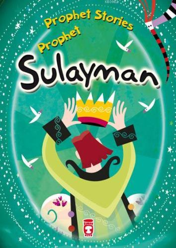 PROPHET STORIES – PROPHET SULAYMAN