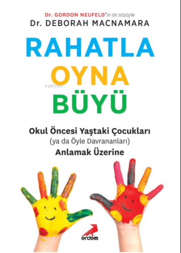 Rahatla, Oyna, Büyü