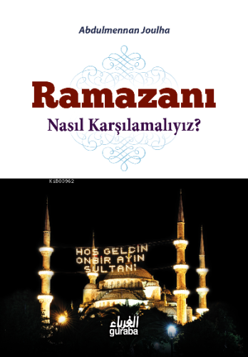 Ramazanı Nasıl Karşılamalıyız ?