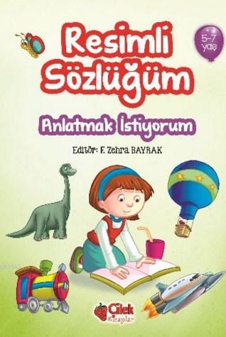 Resimli Sözlüğüm (5-7 Yaş); Anlatmak İstiyorum