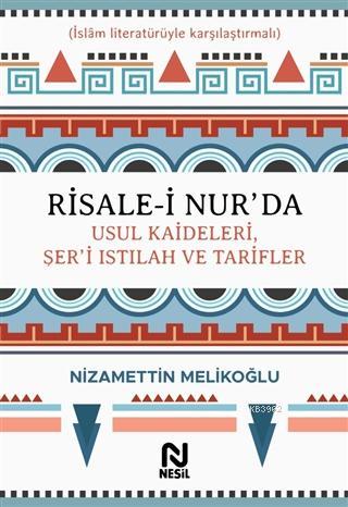 Risale-i Nur'da Usul Kaideleri, Şer'i Istılah ve Tarifler (Ciltli)