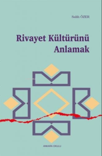 Rivayet Kültürünü Anlamak