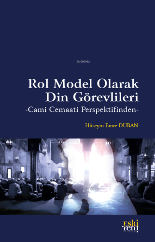 Rol Model Olarak Din Görevlileri;- Cami Cemaati Perspektifinden -