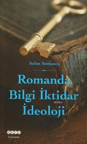 Romanda Bilgi İktidar İdeoloji