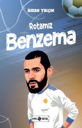 Rotamız Benzema