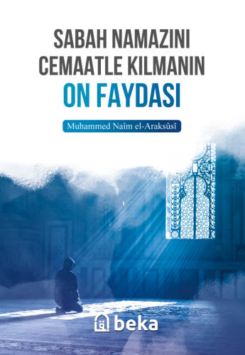 Sabah Namazını Cemaatle Kılmanın On Faydası