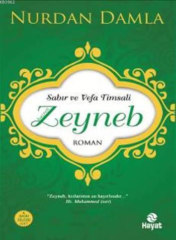 Sabır ve Vefa Timsali Hz. Zeyneb