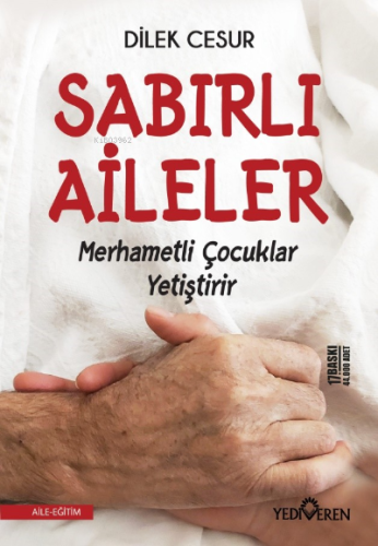 Sabırlı Aileler Merhametli Çocuklar Yetiştirir