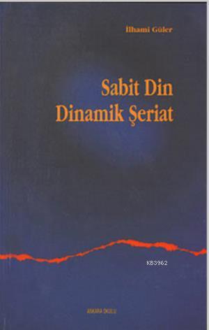 Sabit Din Dinamik Şeriat