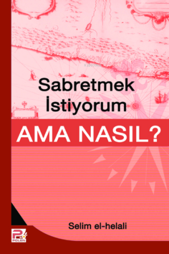 Sabretmek İstiyorum Ama Nasıl?