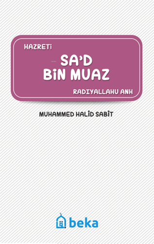 Sa'd Bin Muaz (Radıyallahu anh)