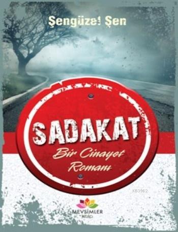 Sadakat; Bir Cinayet Romanı