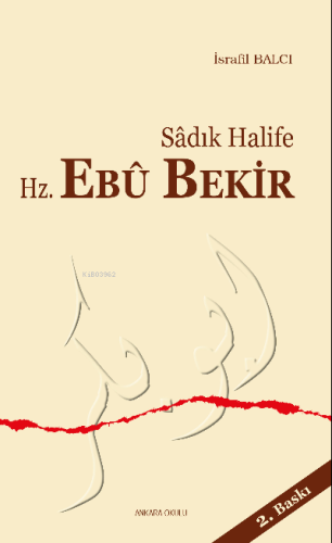 Sadık Halife Hz. Ebu Bekir