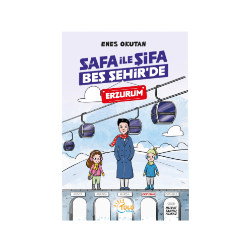 Safa ile Şifa Beş Şehir'de Erzurum