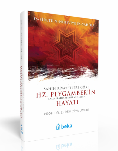 Sahih Rivayetlere Göre Hz. Peygamber'in Hayatı - es-Siretün Nebeviye e