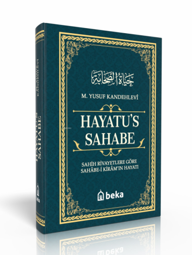 Sahih Rivayetlere Göre Sahabe-i Kiram'ın Hayatı - Hayatus Sahabe (Cilt