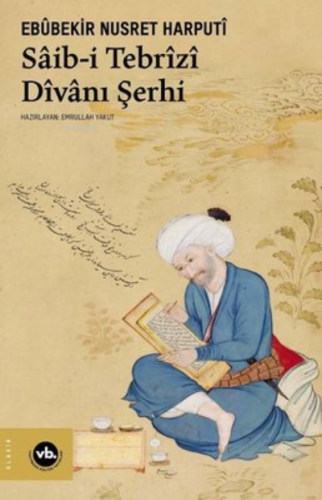 Saib-İ Tebrizi Divanı Şerhi