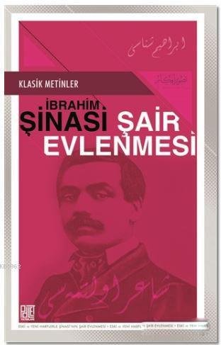 Şair Evlenmesi; Eski Ve Yeni Harflerle