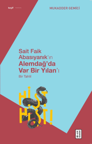 Sait Faik Abasıyanık'ın Alemdağ'da Var Bir Yılan'ı - Bir Tahlil