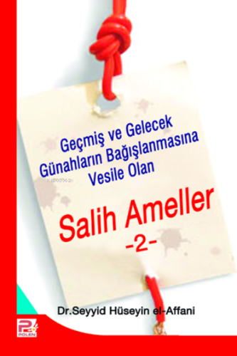 Salih Ameller - 2; Geçmiş ve Gelecek Günahların Bağışlanmasına Vesile 