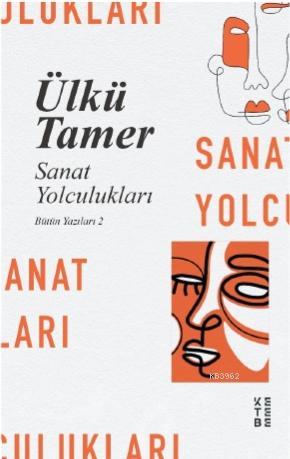 Sanat Yolculuklari; Bütün Yazıları 2