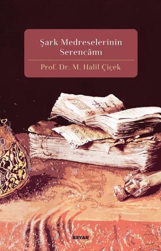 Şark Medreselerinin Serencamı