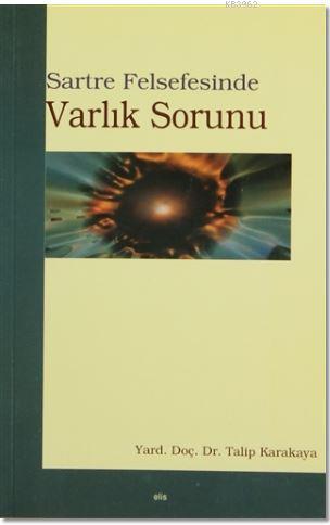 Sartre Felsefesinde Varlık Sorunu