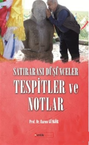 Satırarası Düşünceler Tespitler ve Notlar