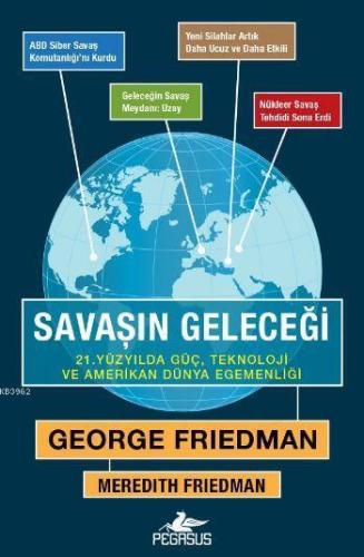 Savaşın Geleceği; 21. Yüzyılda Güç, Teknoloji ve Amerikan Dünya Egemen