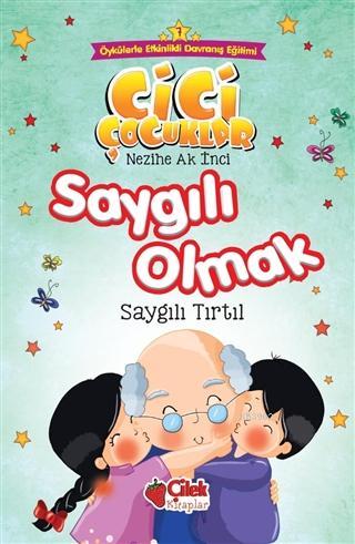 Saygılı Olmak - Cici Çocuklar (Büyük Boy) Saygılı Tırtıl