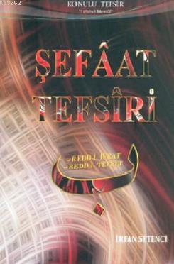 Şefaat Tefsiri - Redd-i İfrat, Redd-i Tefrit