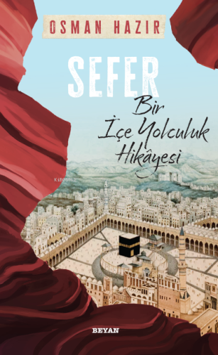 Sefer ;Bir İçe Yolculuk Hikayesi