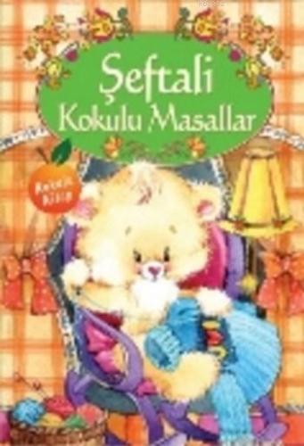 Şeftali Kokulu Masallar (Kokulu Kitap)