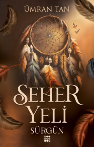 Seher Yeli ;Sürgün