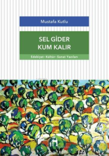 Sel Gider Kum Kalır