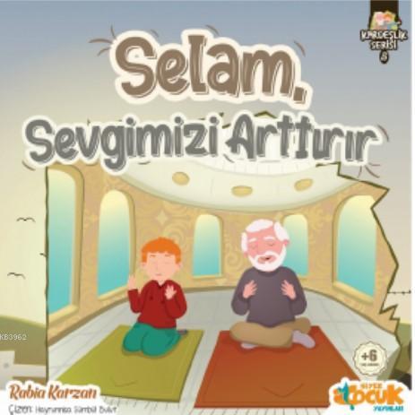 Selam Sevgimizi Arttırır