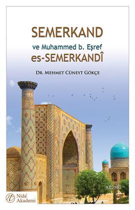 Semerkand ve Muhammed b. Eşref es-Semerkandî