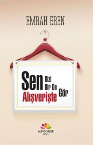 Sen Bizi Bir de Alışverişte Gör